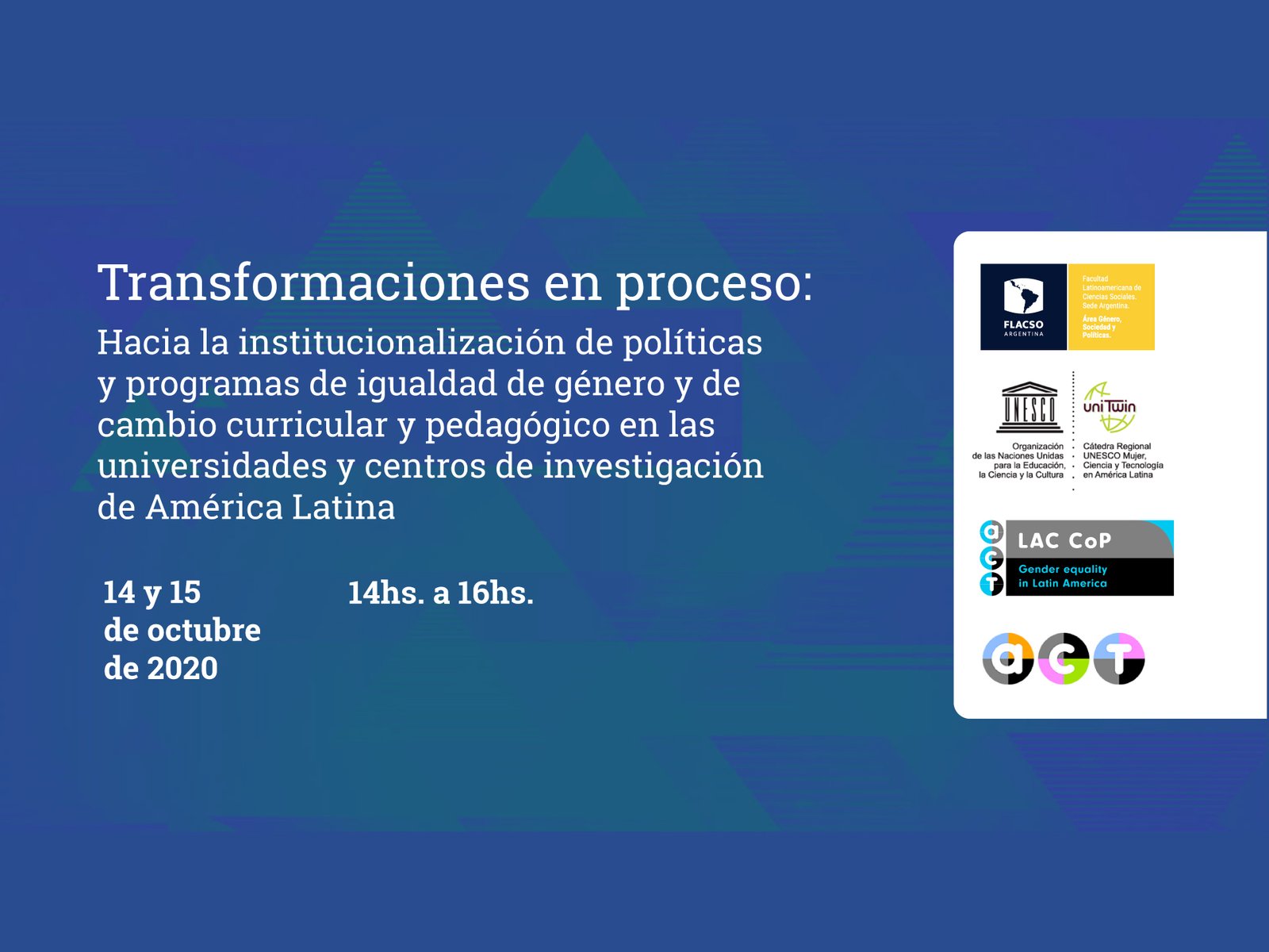 Transformaciones en proceso: Hacia la institucionalización de políticas y programas de igualdad de género y de cambio curricular y pedagógico en las universidades y centros de investigación de América Latina